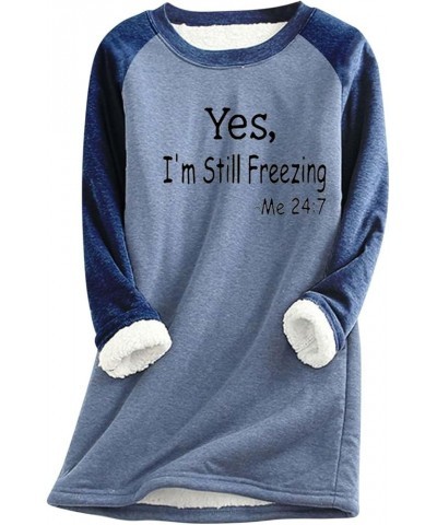 Yes,i'm Still Freezing -Me 24:7 Sherpa Lined Sweatshirt Women Fuzzy Fleece Thermal Jackets Casual Loose Loungewear 2-blue $10...